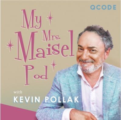  Kevin Pollak, QCODE Debut ‘The Marvelous Mrs. Maisel’ Rewatch Podcast