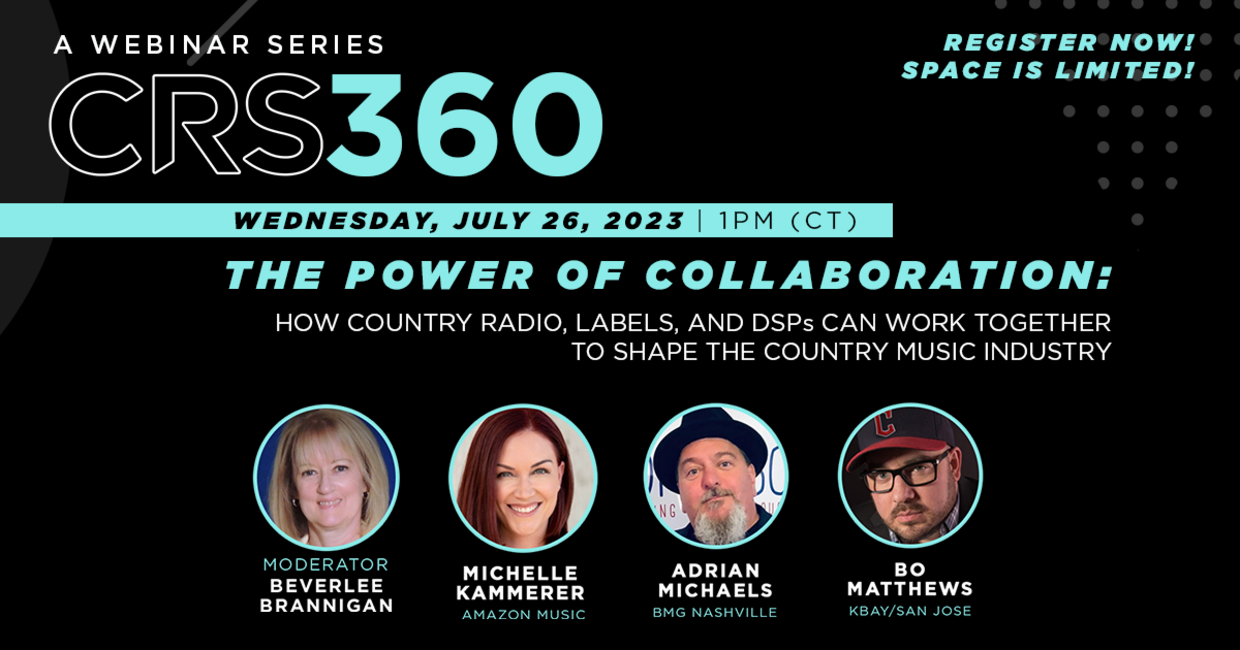  Next ‘CRS 360’ Webinar To Focus On Collaboration Between Country Radio, Labels And DSPs