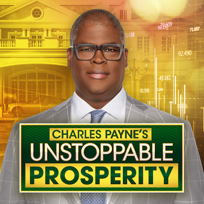  Fox News Audio Releases 4-Part ‘Charles Payne’s Unstoppable Prosperity Podcast’
